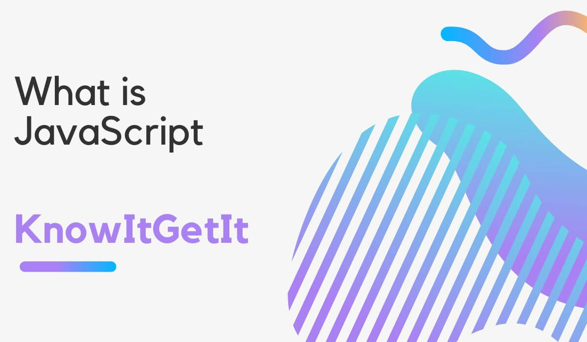 What is JavaScript? Definition, Use Cases and Types KIGI