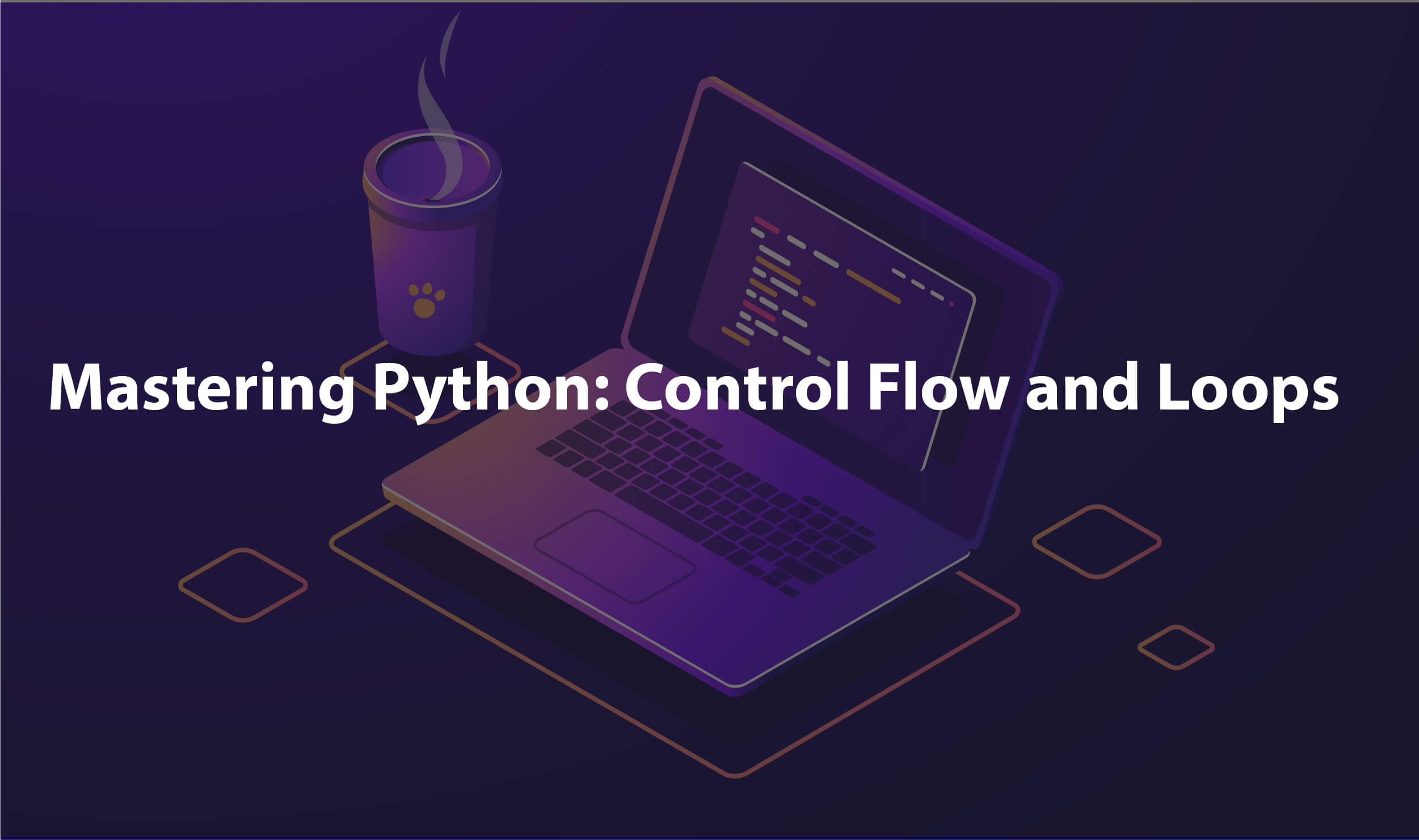 Mastering Python Control Flow and Loops Knowledge Feed