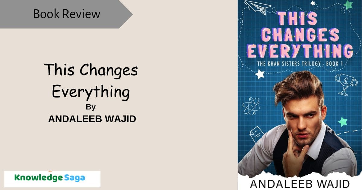 This Changes Everything by Andaleeb Wajid Book Review Book Summary