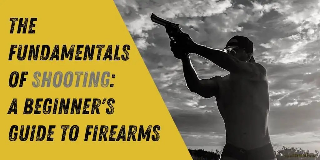 The Fundamentals of Shooting A 2023 Beginner's Guide