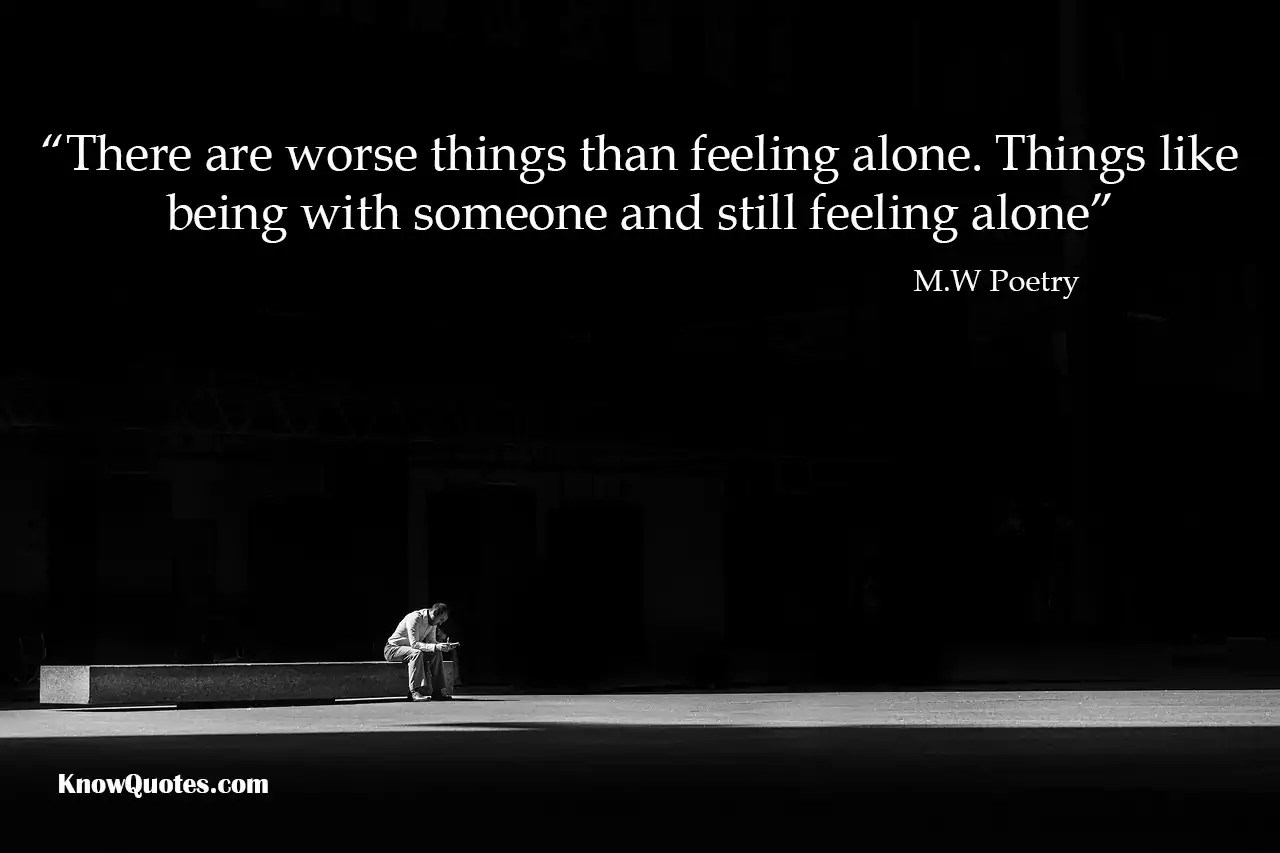 Feeling Loneliness Quotes Every Sad Person Must Read