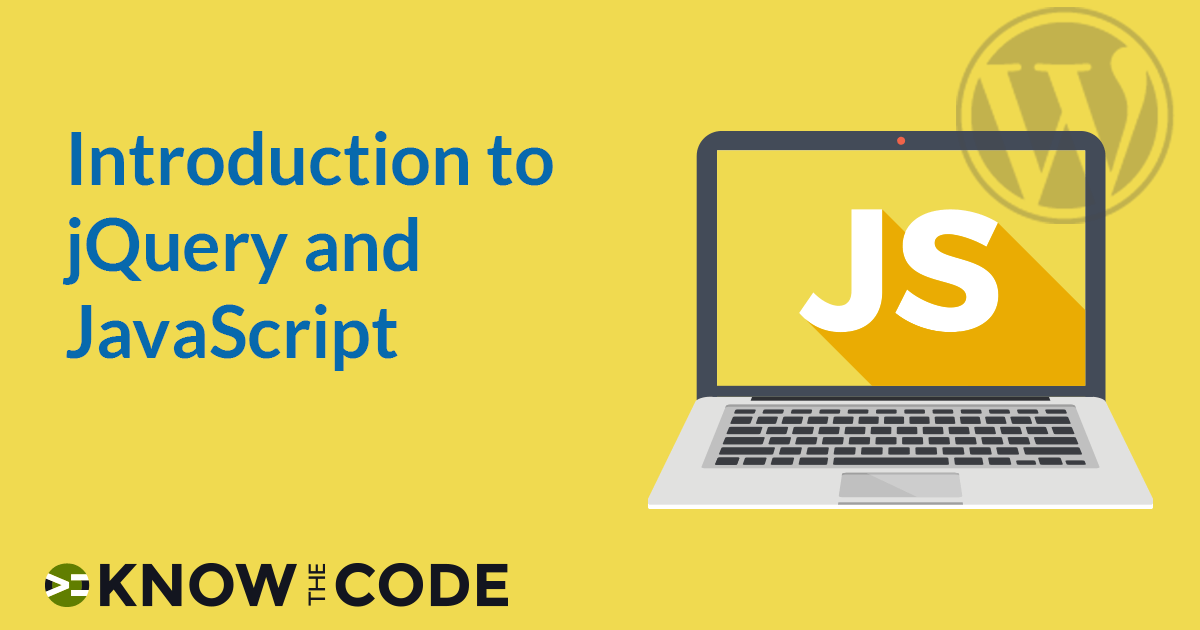 Introduction to jQuery and JavaScript Know the Code