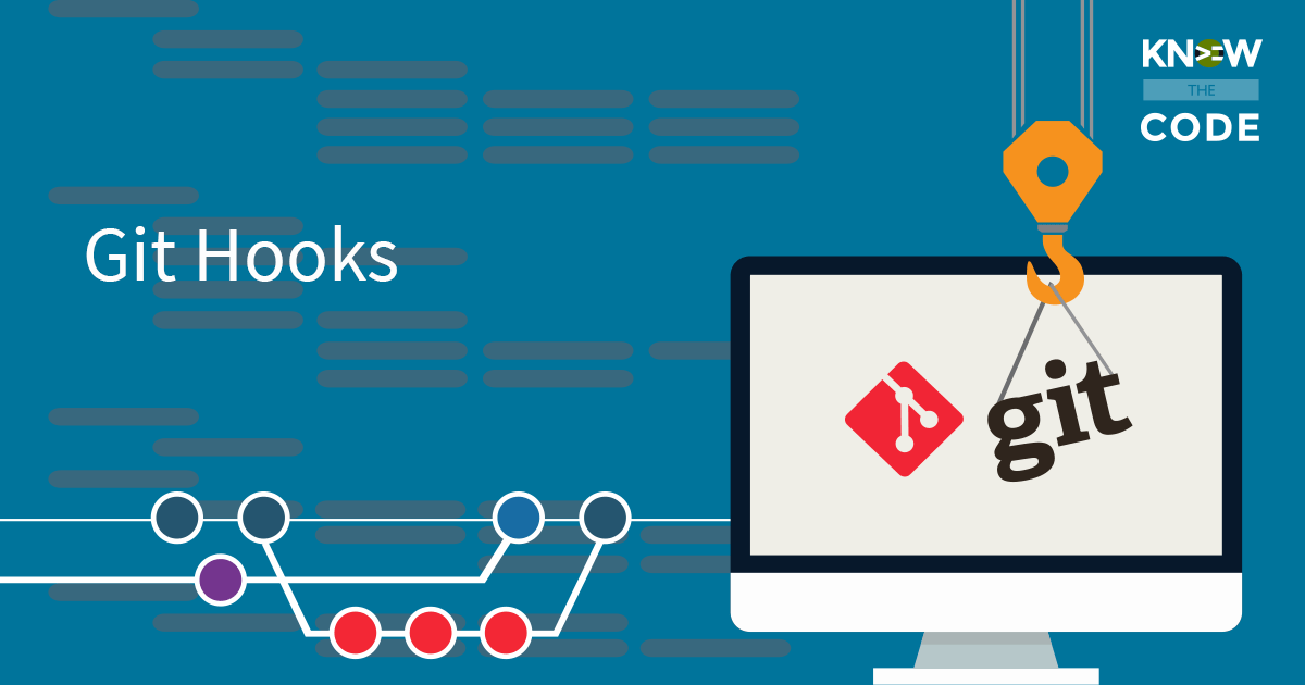Git Hooks Know the Code