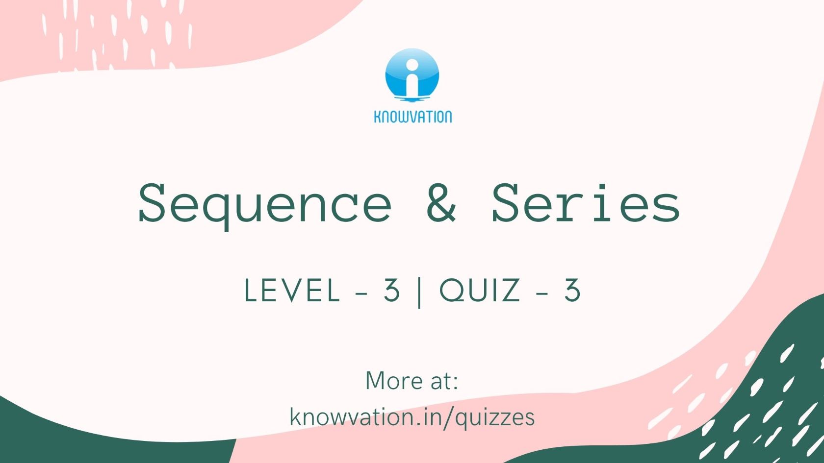 Sequence & Series Level3 Quiz3 KNOWVATION