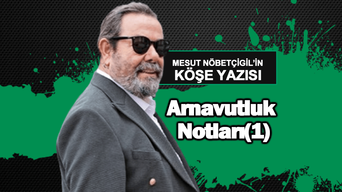 Arnavutluk Notları(1)