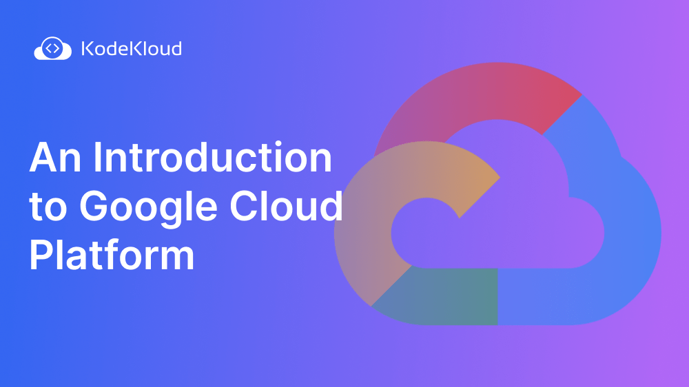 An Introduction to Google Cloud Platform (GCP)