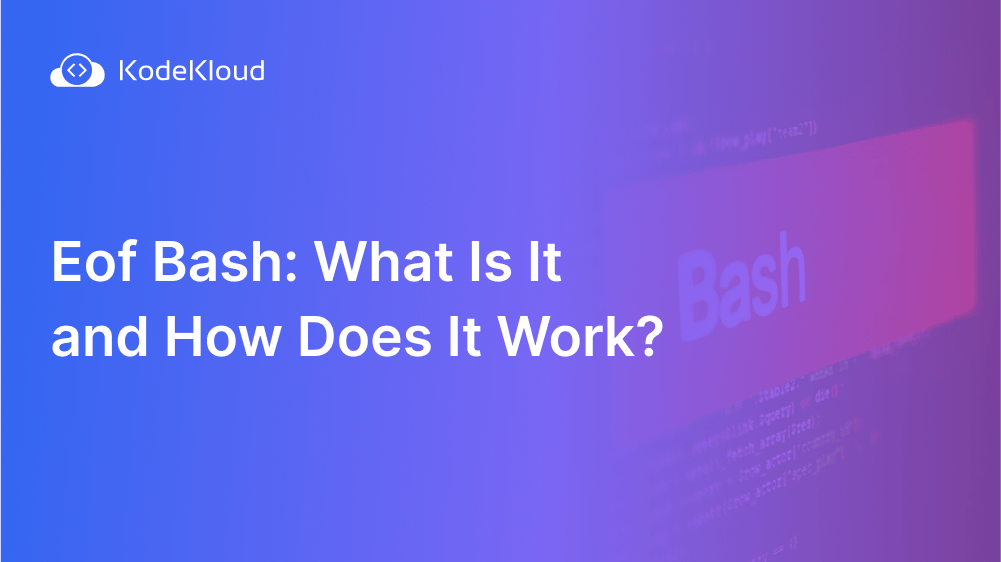 Eof Bash What Is It and How Does It Work?