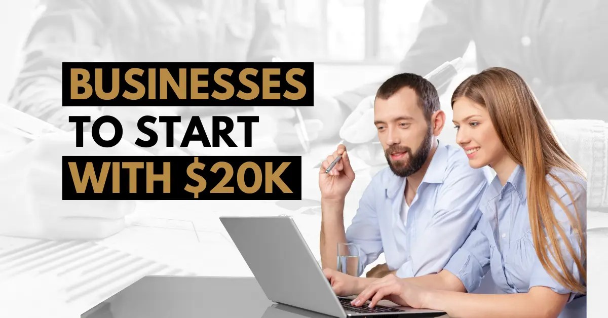 9 Most Profitable Businesses to Start with 20k (2023)