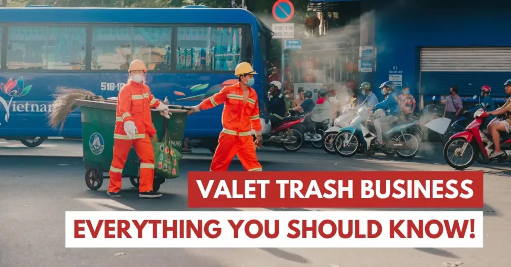 8 Steps for How to Start a Valet Trash Business in 2024