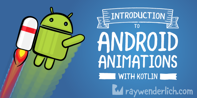 Android Animation Tutorial with Kotlin
