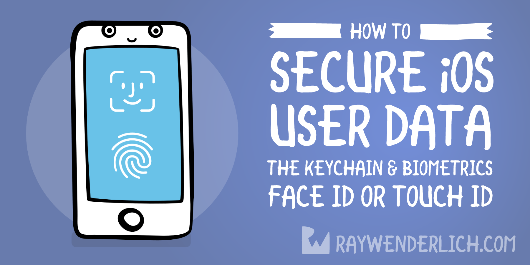 How To Secure iOS User Data The Keychain and Biometrics Face ID or