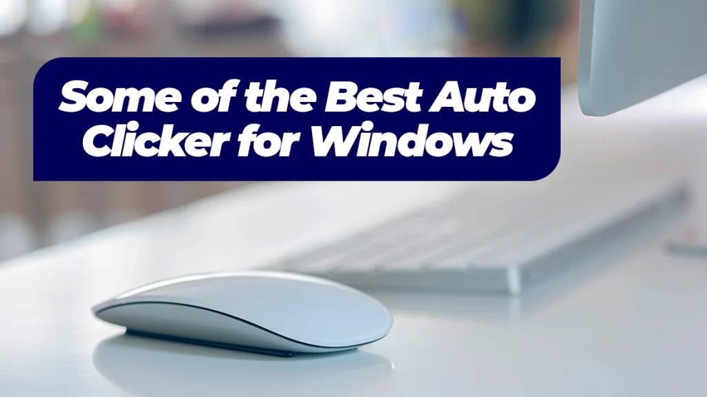 A Guide to Using the Auto Clicker in Windows
