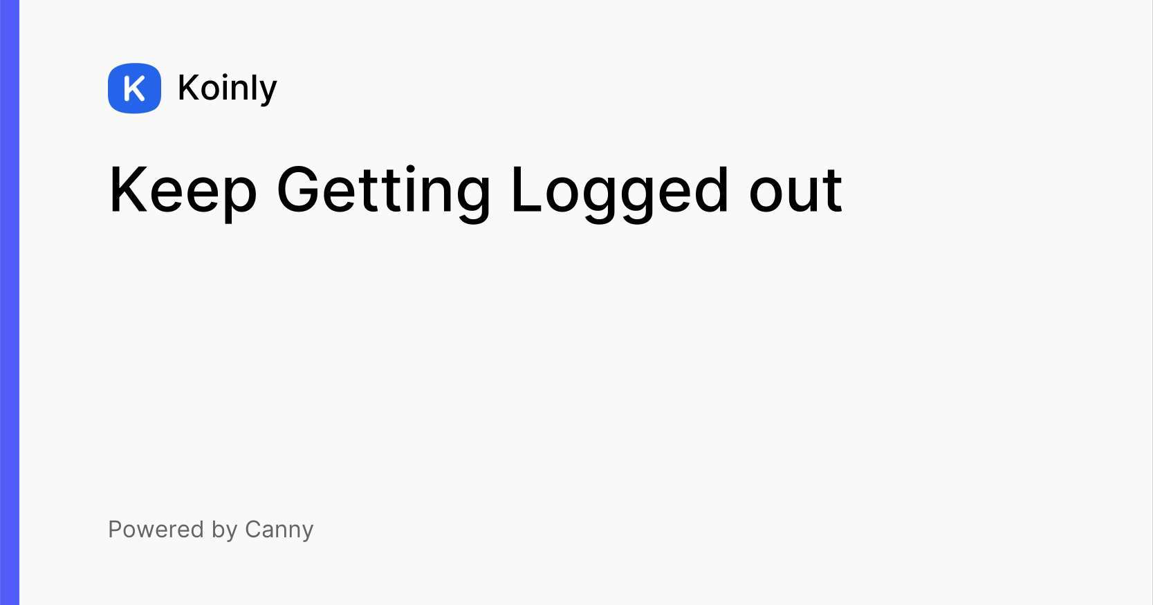 Keep Getting Logged out Bug reports (public) Koinly
