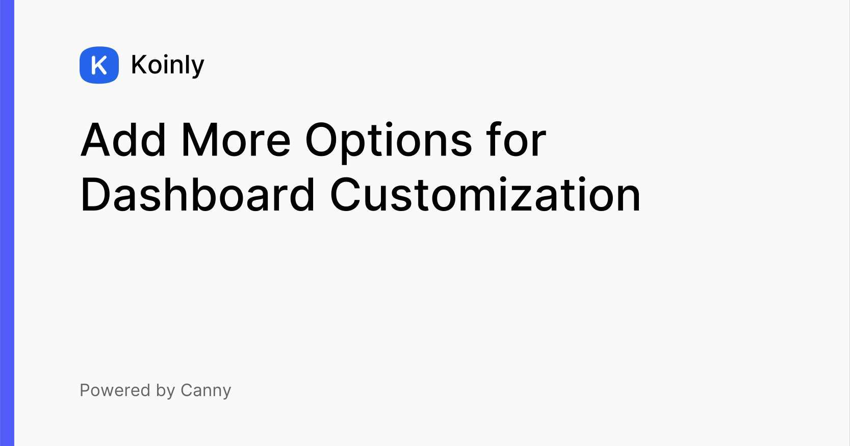 Add More Options for Dashboard Customization Feature requests (public