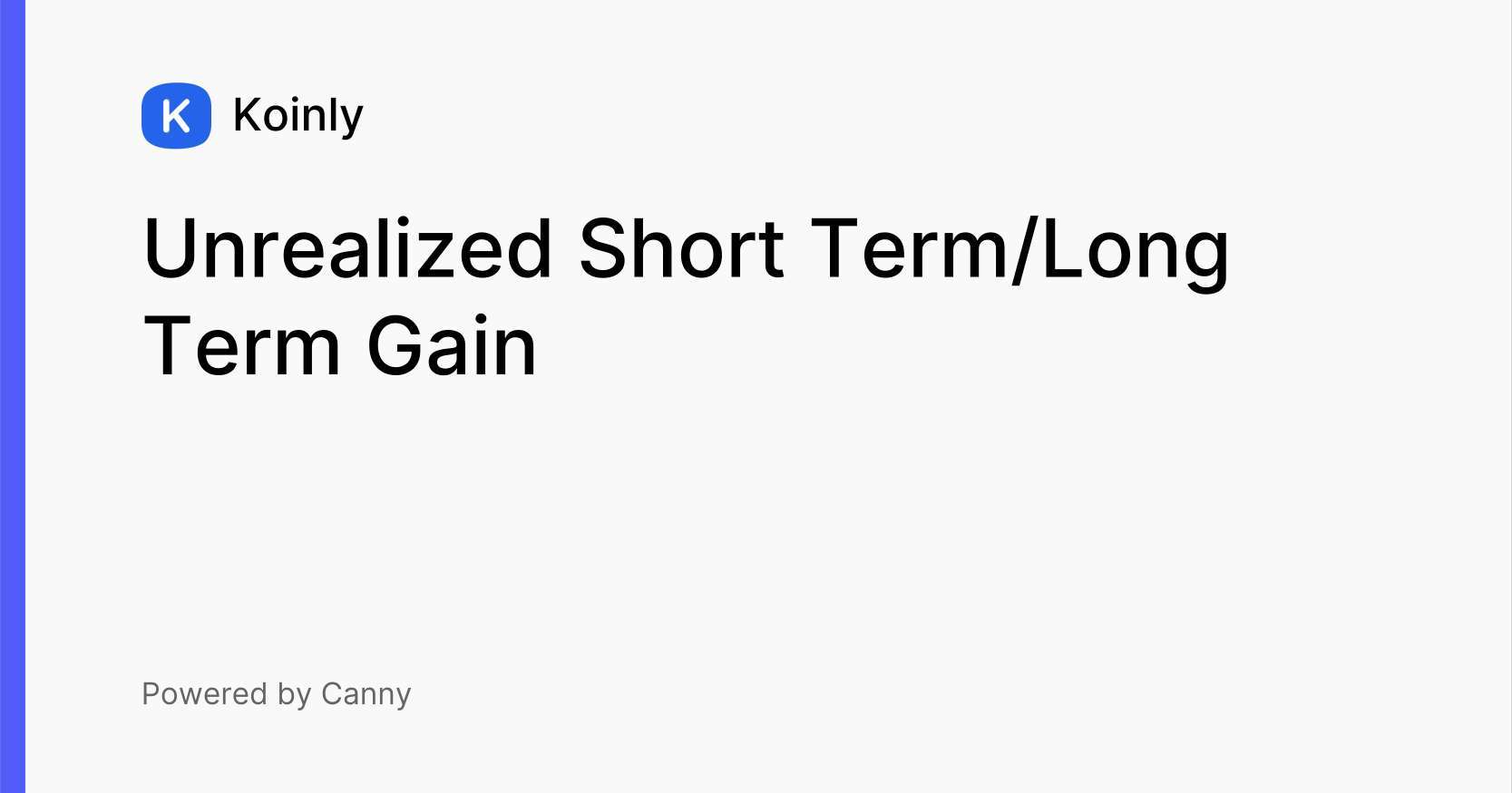 Unrealized Short Term/Long Term Gain Feature requests (public) Koinly