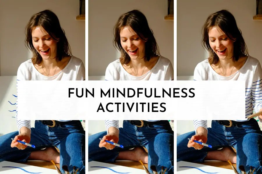 33 Fun Mindfulness Activities For Adults To Stay Stress Free & Calm