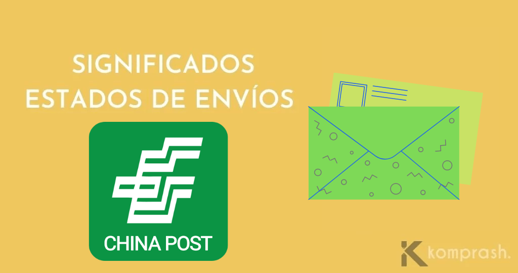 ¿Qué significan los estados de envío de China Post?