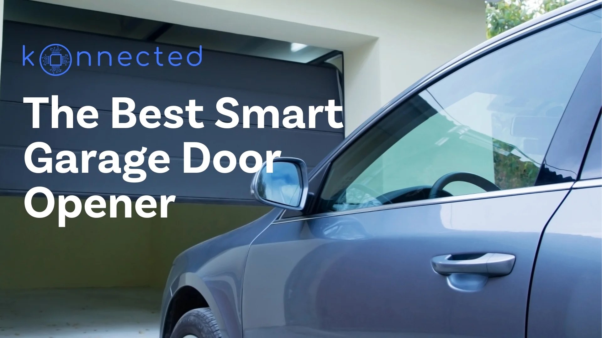 What's the Best Smart Garage Door Opener? Konnected