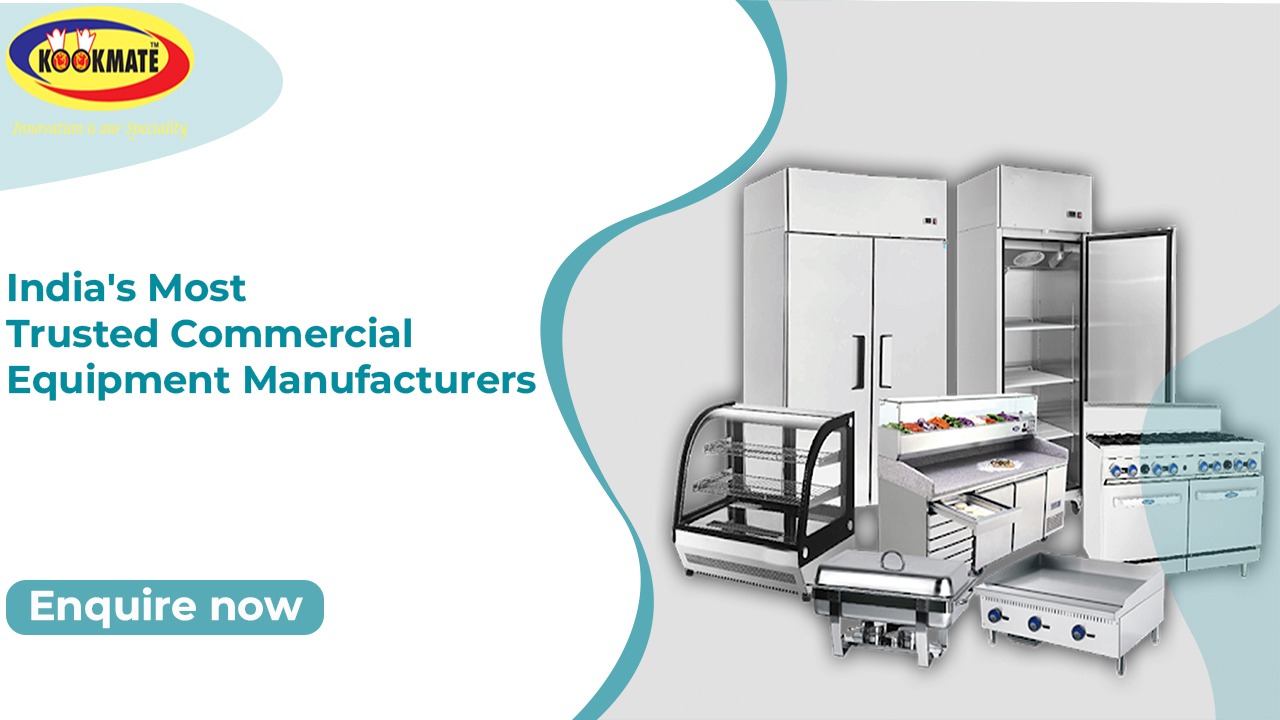 Commercial Kitchen Equipment Manufacturer In Chennai KookMate