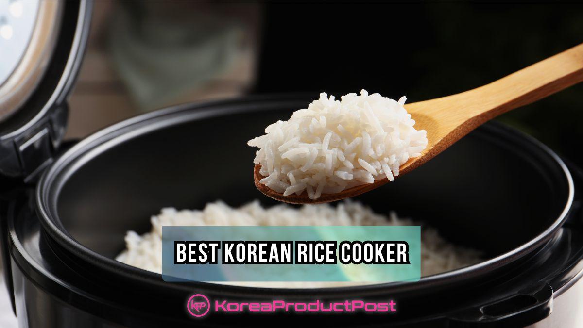 Ultimate Guide to the 5 Best Korean Rice Cooker Of 2024 KoreaProductPost