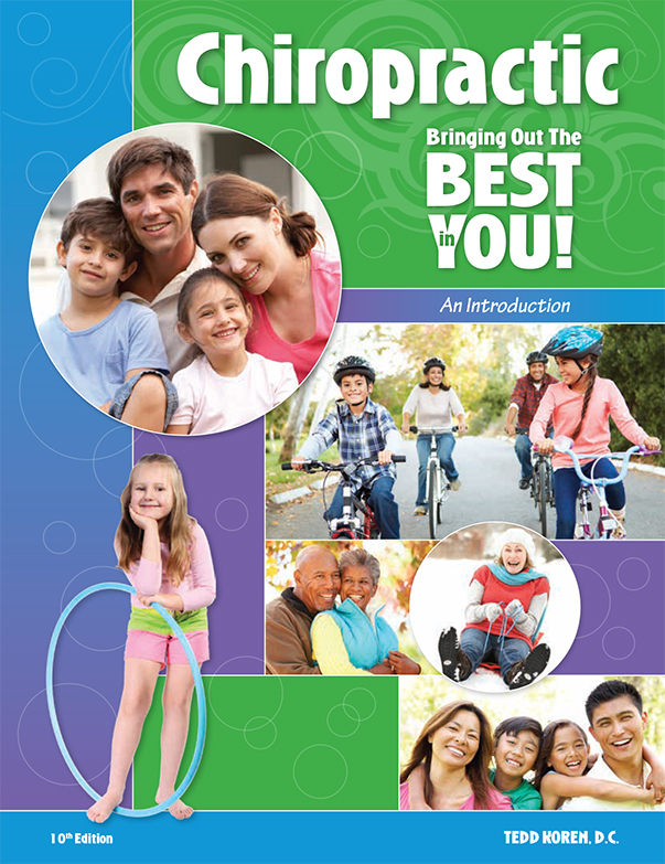 Chiropractic Bringing Out The Best In You! 10th Edition Koren Wellness