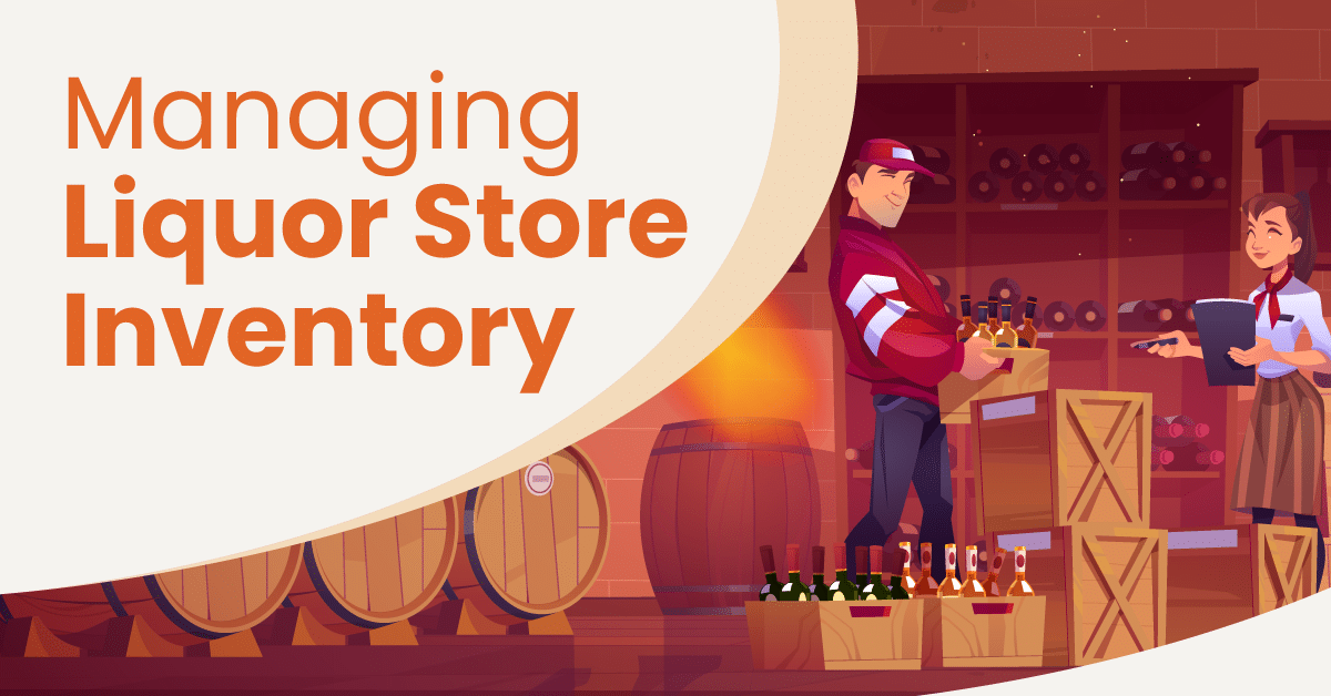 How Can Liquor Stores Effectively Manage Their Inventory?