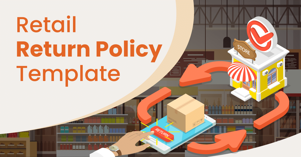 Return Policy Template For a Retail Business