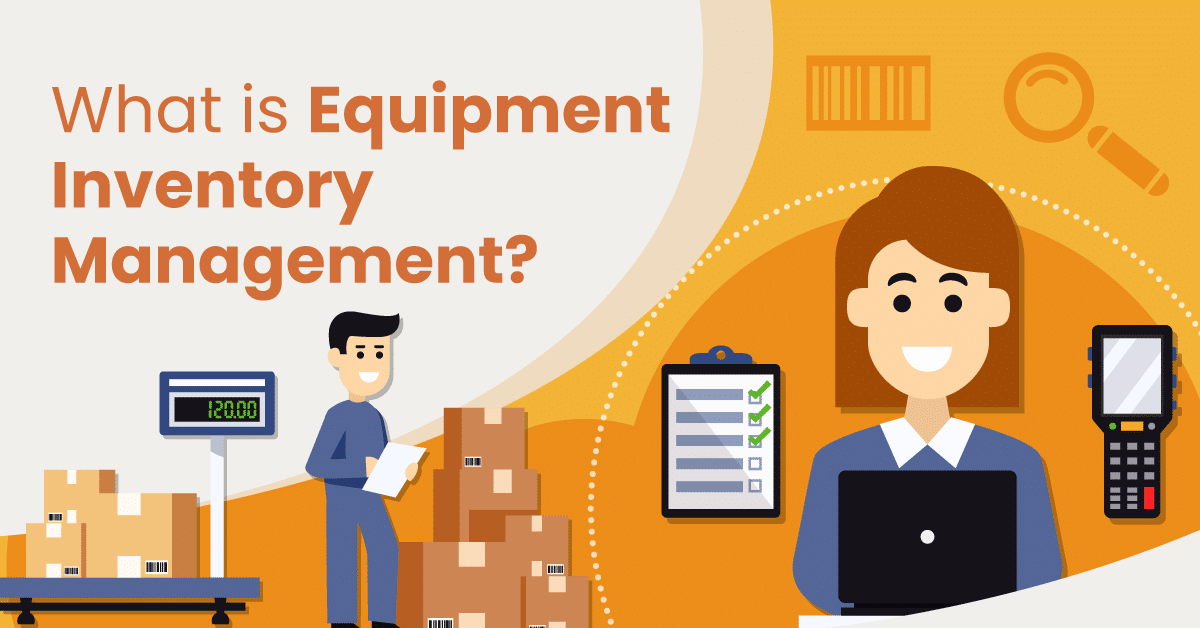 What is Equipment Inventory Management?