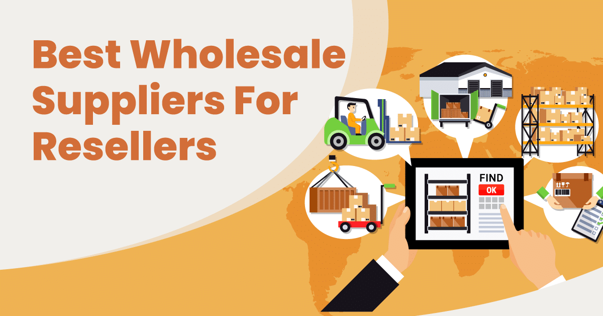 What Are The Best Wholesale Suppliers For Resellers?