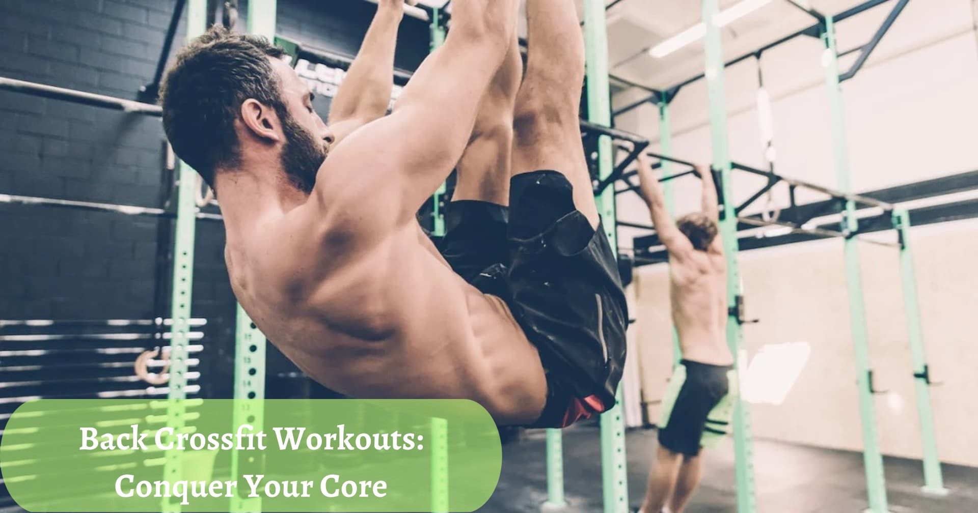 An Essential Guide to Back Crossfit Workouts