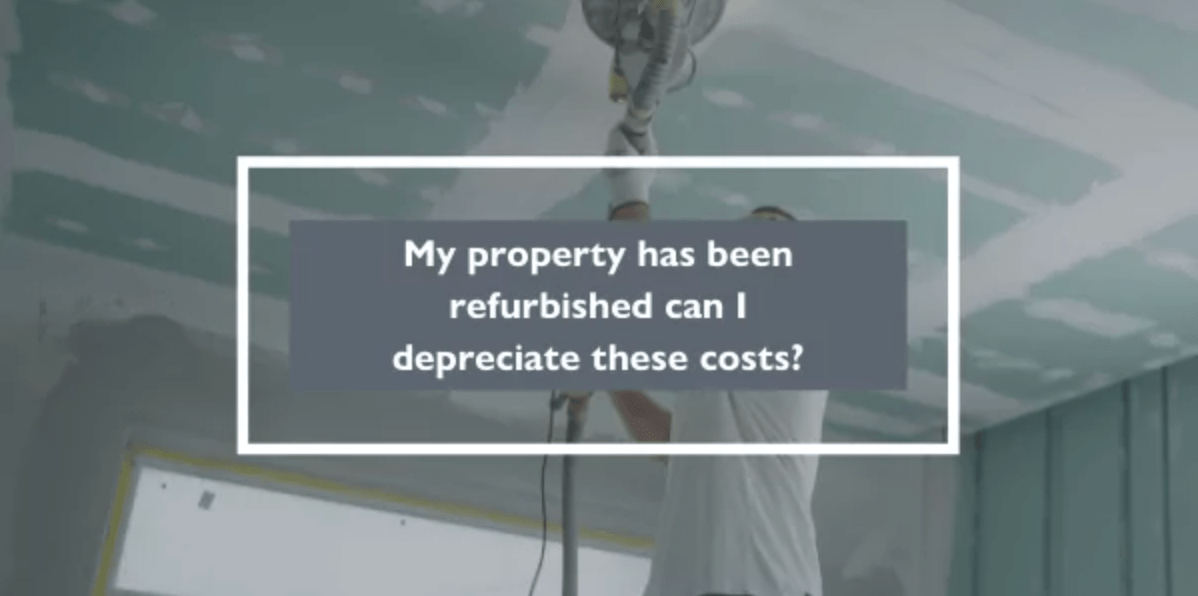 My property has been refurbished can I depreciate these costs? Koste