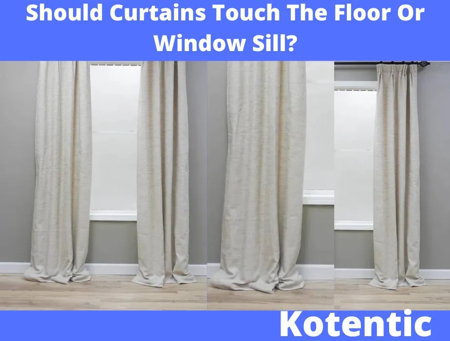 4 Main Reasons Curtains Should Touch The Floor Or Windowsill