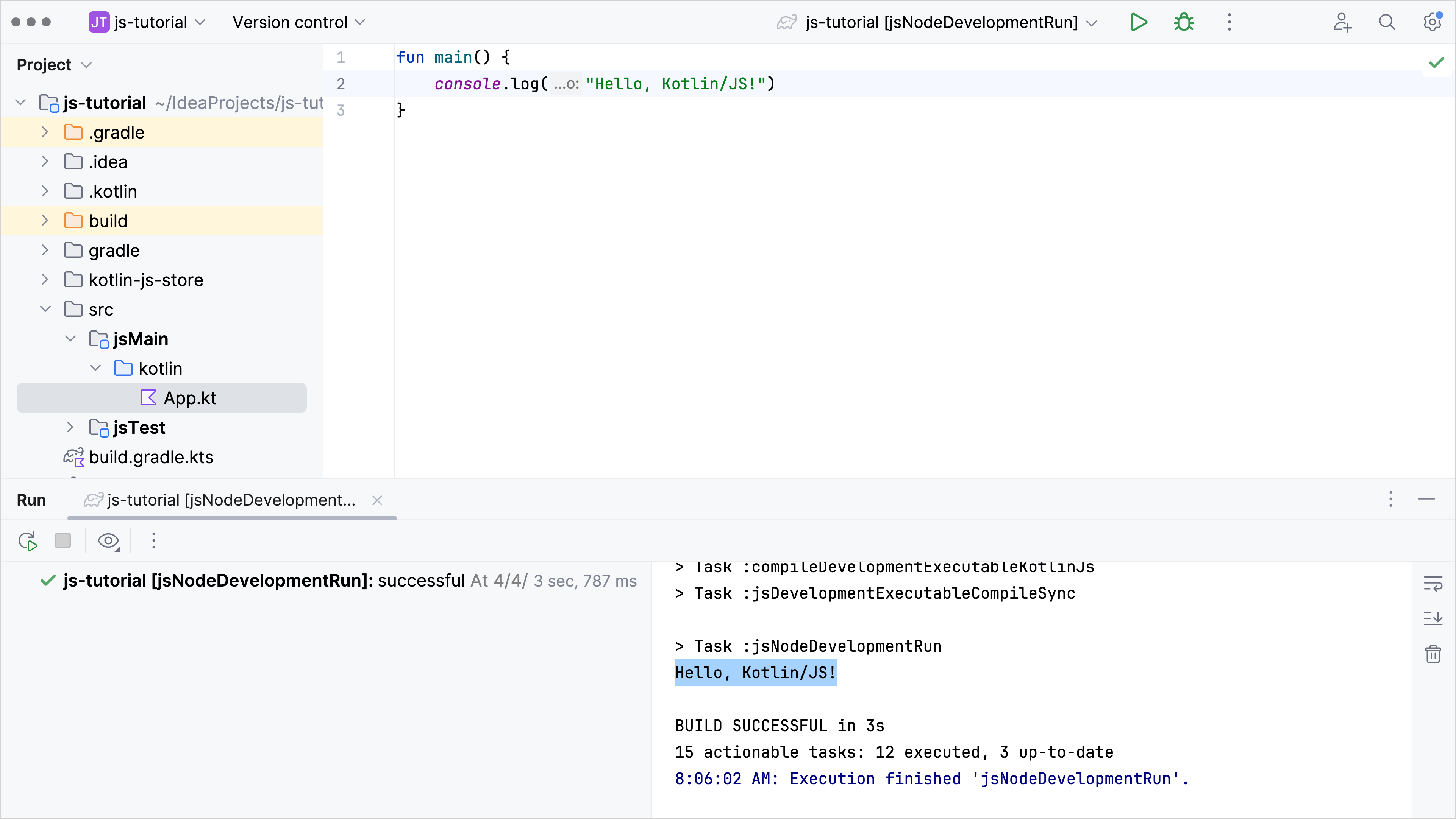 Kotlin Run Kotlin/JS Since Kotlin/JS projects are managed with the