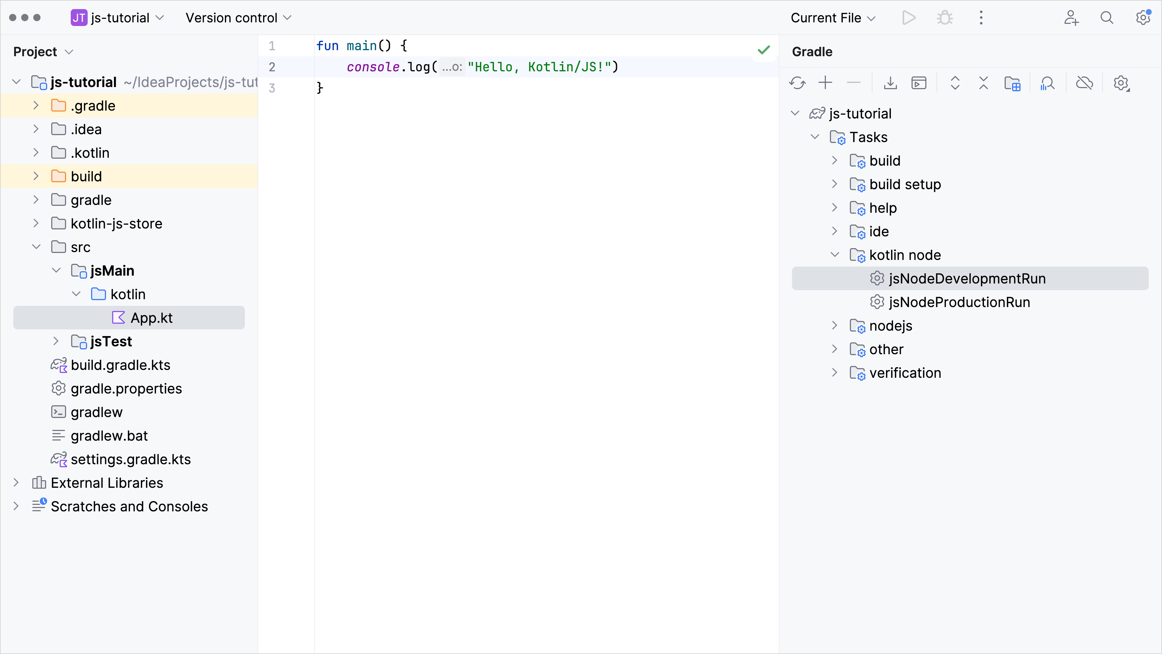 Kotlin Run Kotlin/JS Since Kotlin/JS projects are managed with the