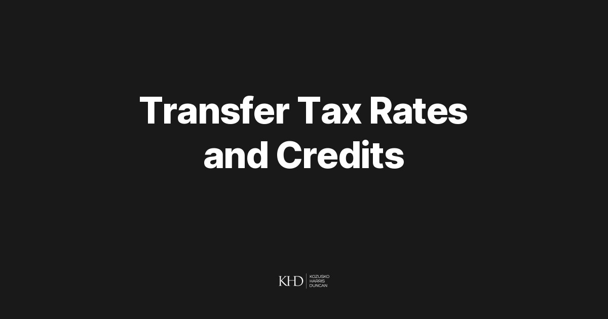 Transfer Tax Rates and Credits Kozusko Harris Duncan