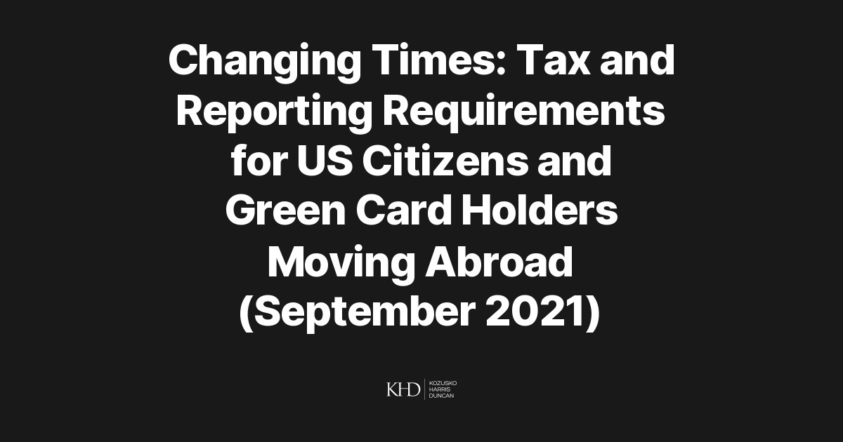 Changing Times Tax and Reporting Requirements for US Citizens and