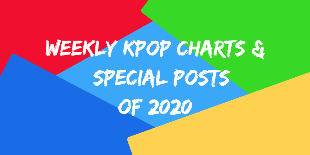 2020 KPOP Charts + Specials KPOPREVIEWED