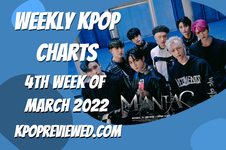[Weekly KPOP Chart] 4th Week of March 2022 KPOPREVIEWED