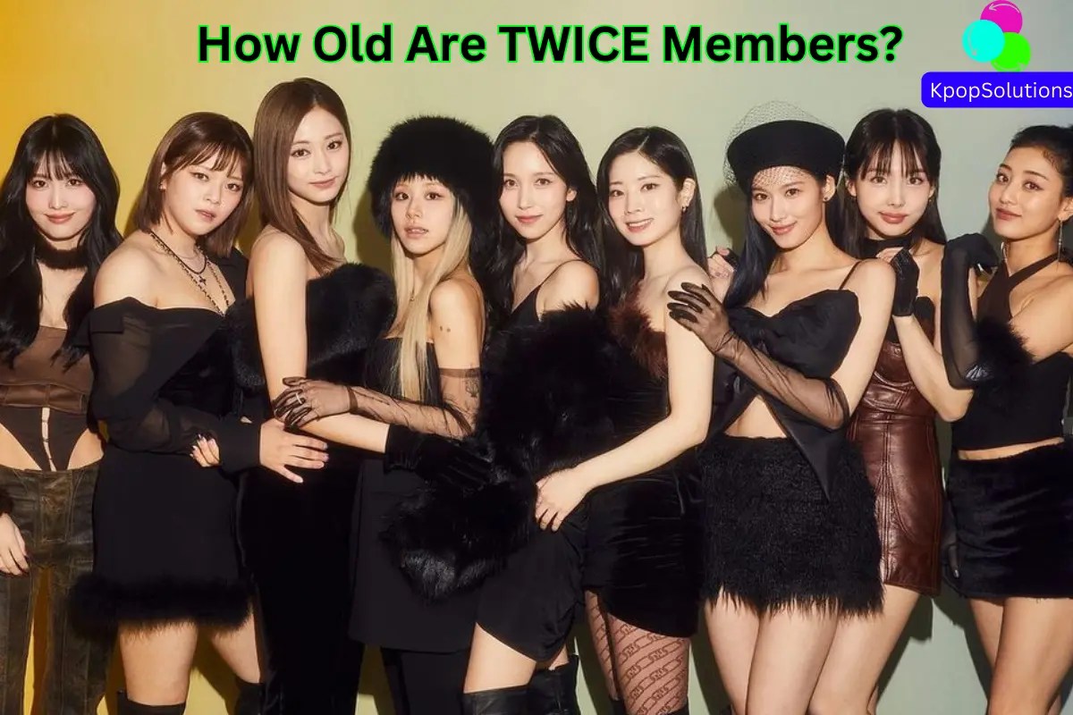 How Old Are TWICE Members? (2024 Updated) Kpop Solutions