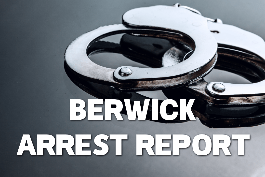 Berwick Arrest Report 8152022 KQKI News