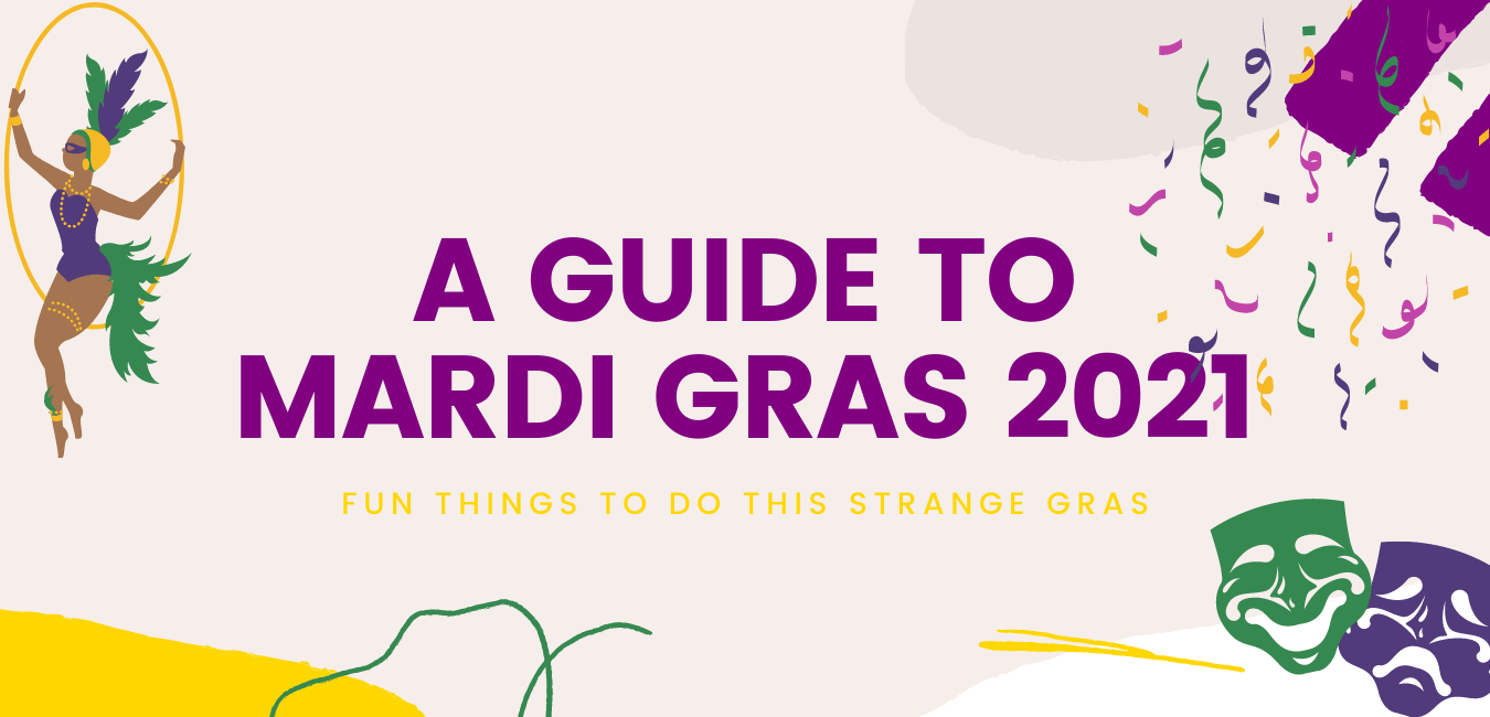 Guide to Mardi Gras 2021 Krewe Media Company
