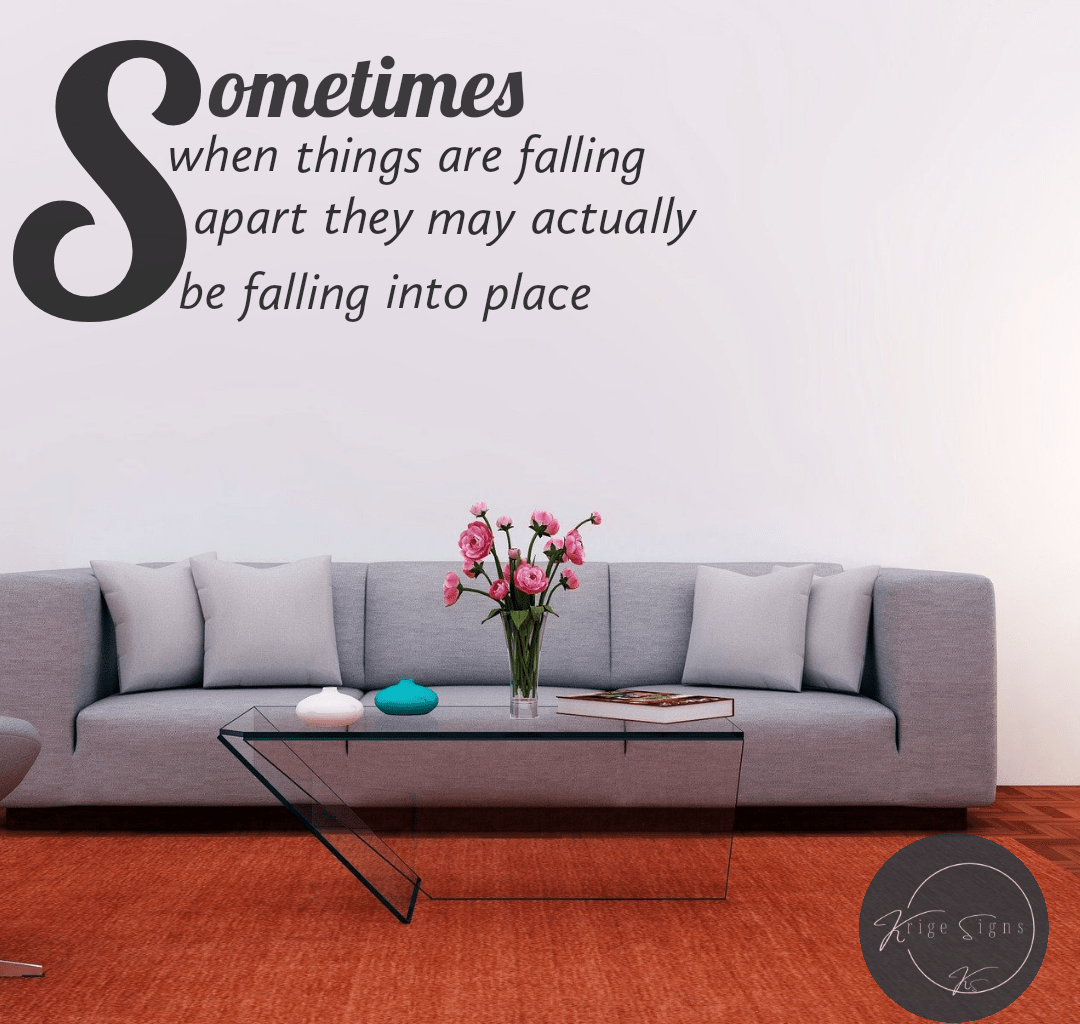 50149 "Sometimes when things are falling apart they may actually be