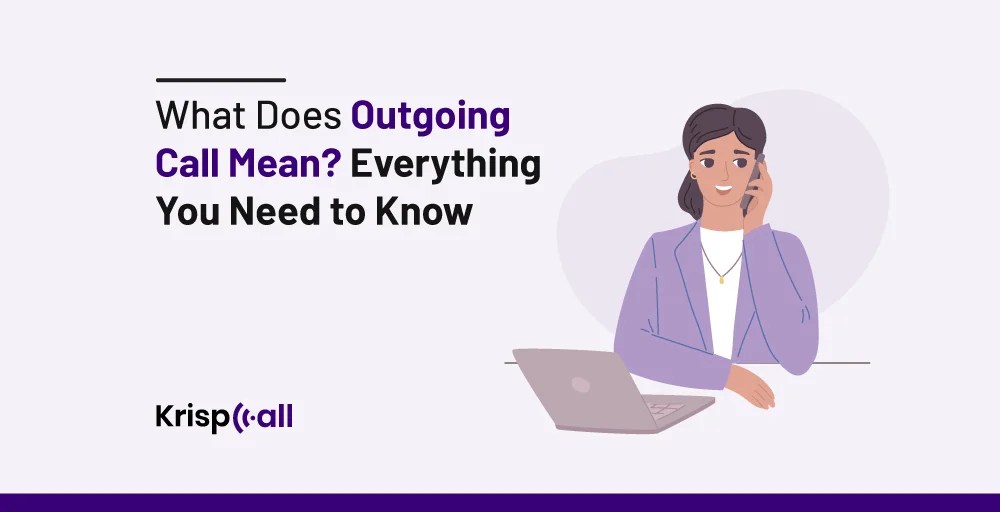 What Does Outgoing Call Mean? Everything You Need to Know