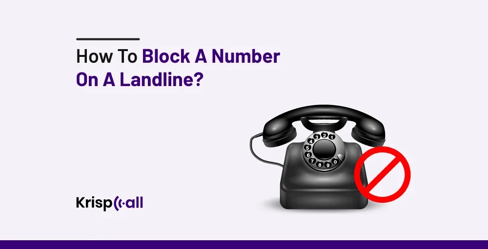 How to Block a Number on a Landline 8 Methods + Best Tips