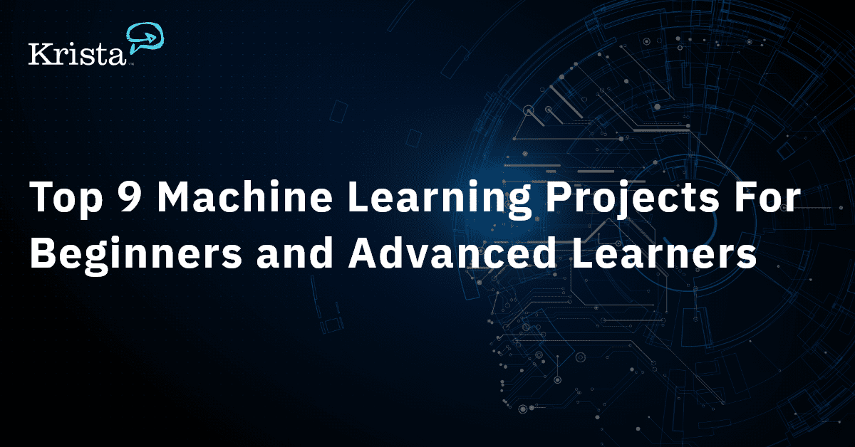 Top 9 Machine Learning Projects [Beginner to Advanced]