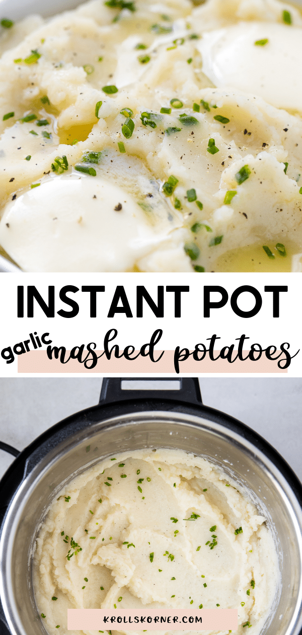 Instant Pot Garlic Mashed Potatoes • Kroll's Korner