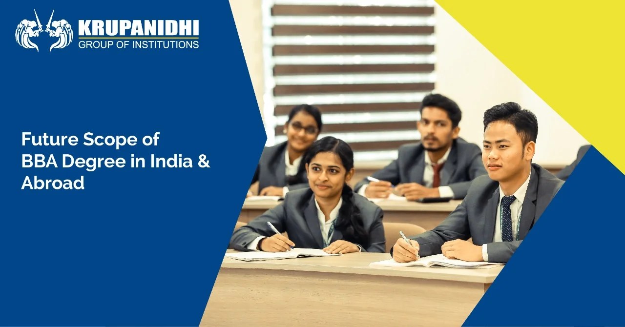 Future Scope of BBA Degree in India & Abroad Krupanidhi Blog