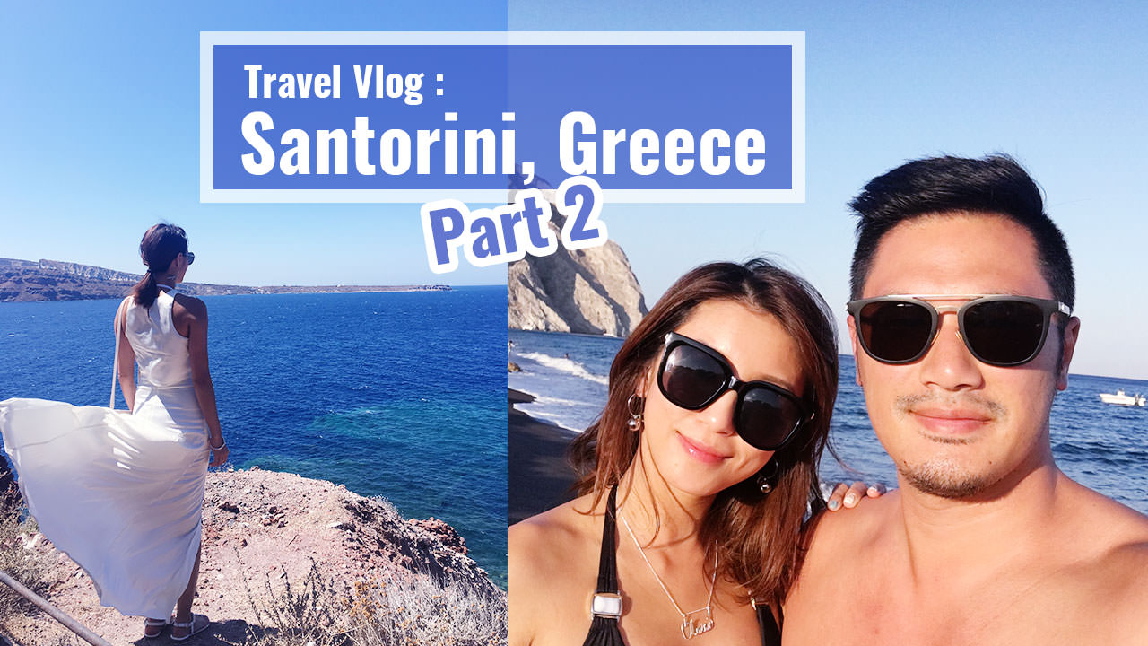 <影音>希臘之旅Travel Vlog：Santorini, Greece – part 2