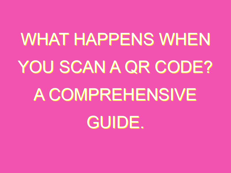 What happens when you scan a QR code? A comprehensive guide. kurrently