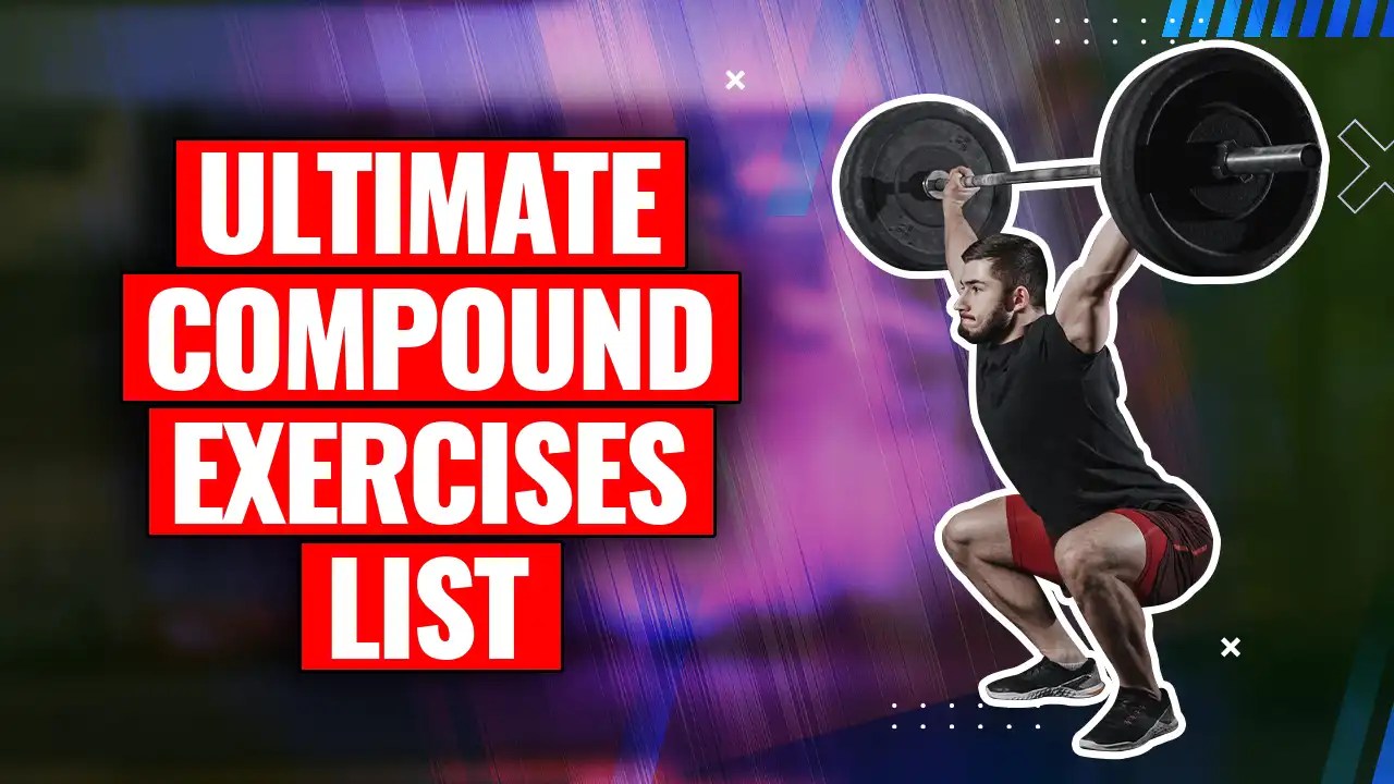 Compound Exercises List 5 Effective Upper And Lower Body Movements